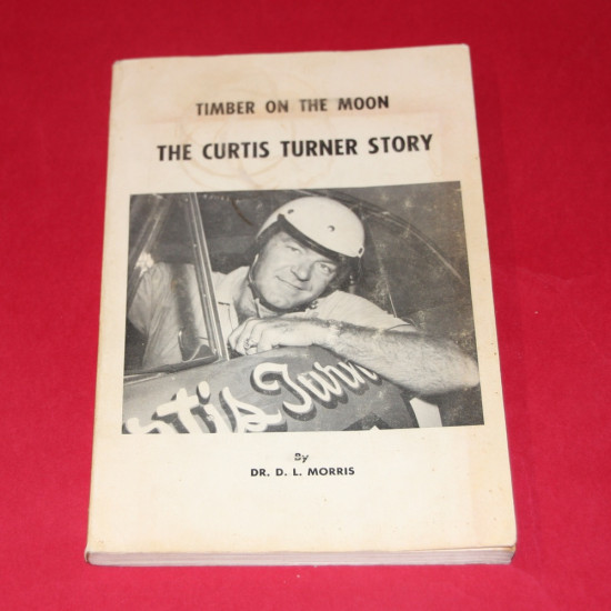 Timber on the Moon The Curtis Turner Story Timber on the Moon The Curtis Turner Story