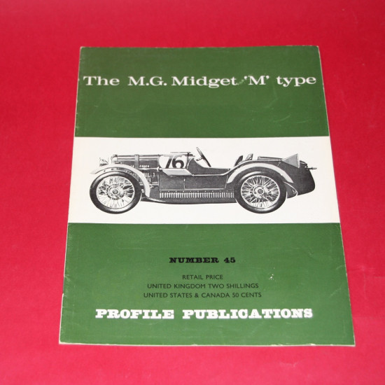 Profile Publications No 45: The M.G. Midget 'M' type Profile Publications No 45: The M.G. Midget 'M' type