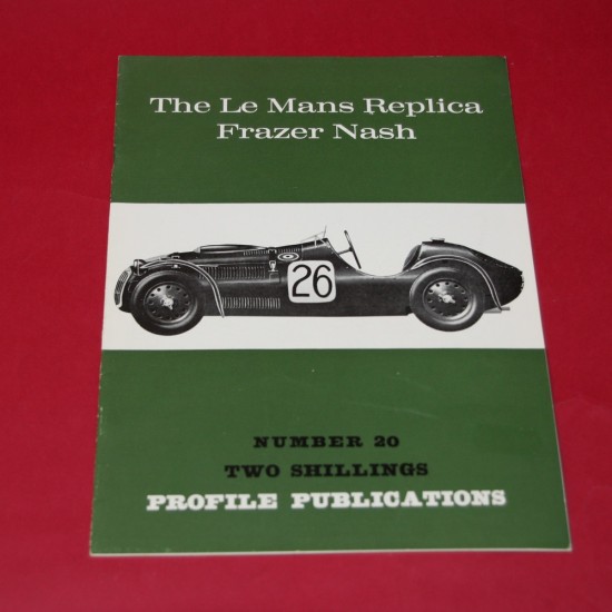 Profile Publications No 20: The Le Mans Replica Frazer Nash