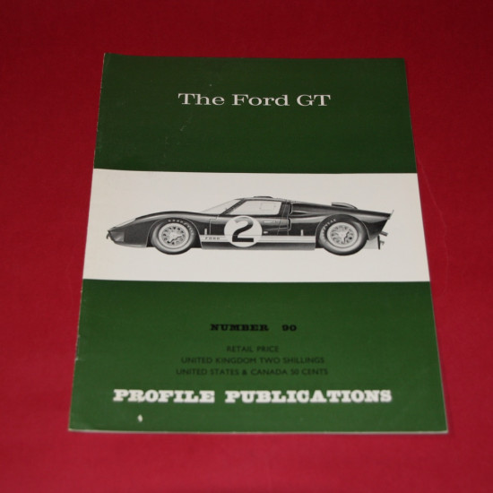 Profile Publication No 90: The Ford GT Profile Publication No 90: The Ford GT