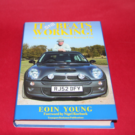 It Still Beats Working My Working Years of Motor Racing Fun It Still Beats Working My Working Years of Motor Racing Fun