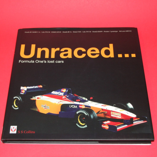 Unraced... Formula One's lost cars Unraced... Formula One's lost cars