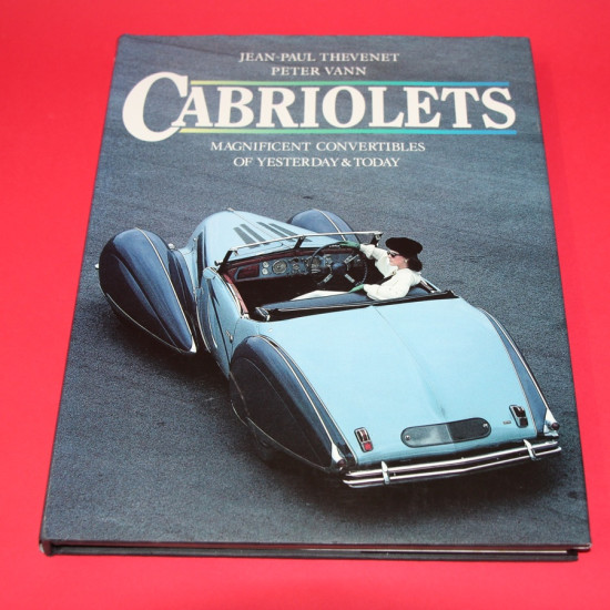 Cabriolets Magnificent Convertibles of Yesterday & Today Cabriolets Magnificent Convertibles of Yesterday & Today