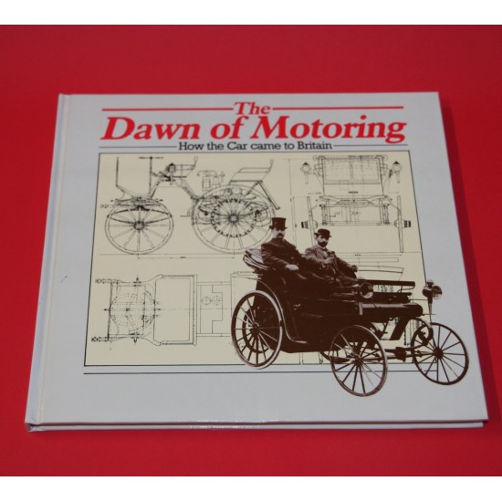 The Dawn of Motoring How the Car came to Britain