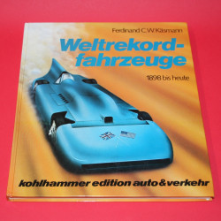 Weltrekordfahrzeuge 1898 bis heute