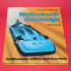 Weltrekordfahrzeuge 1898 bis heute Weltrekordfahrzeuge 1898 bis heute