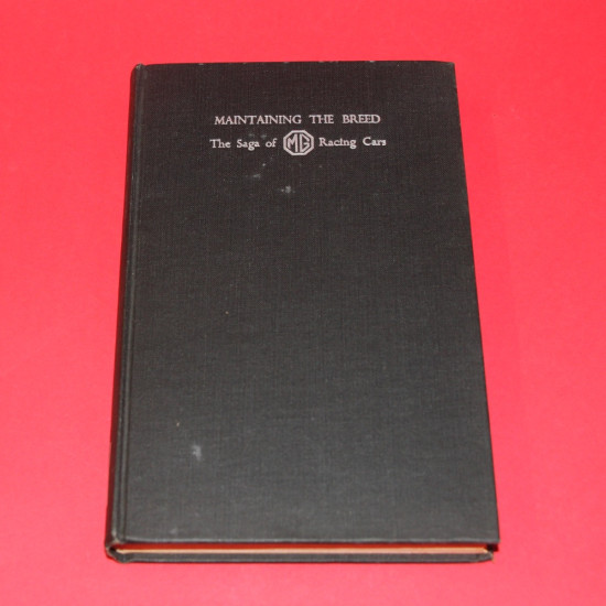 Maintaining the Breed: The Saga of MG Racing Cars Maintaining the Breed: The Saga of MG Racing Cars