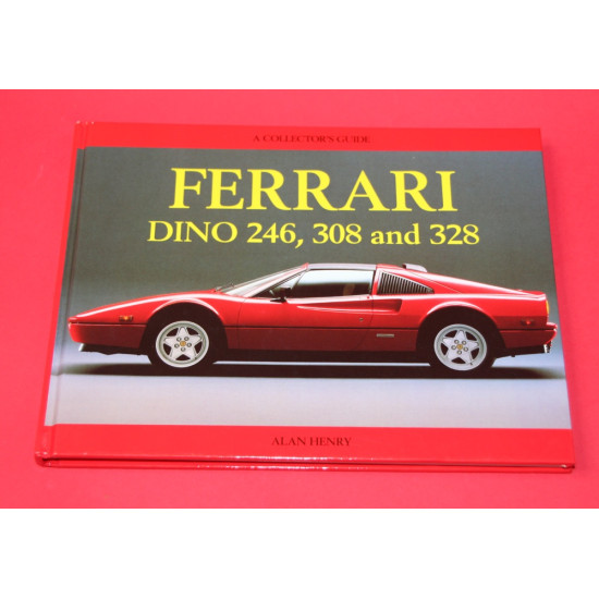 A Collector's Guide: The Ferrari Dino 246,308 and 328