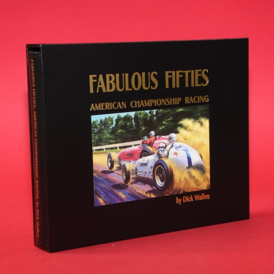 Fabulous Fifties - American Championship Racing,Signed by Dick Wallen