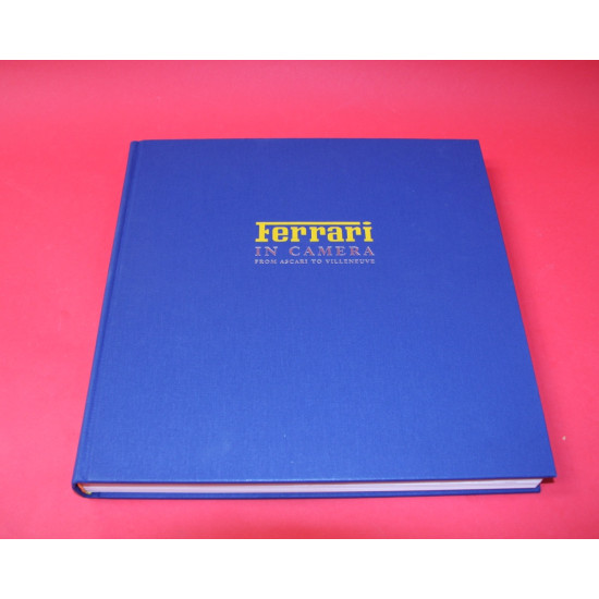 Ferrari in Camera From Ascari to Villeneuve Ferrari in Camera From Ascari to Villeneuve