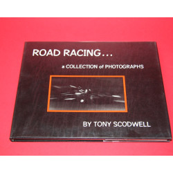 Road Racing A Collection of Photographs,Signed by Tony Scodwell
