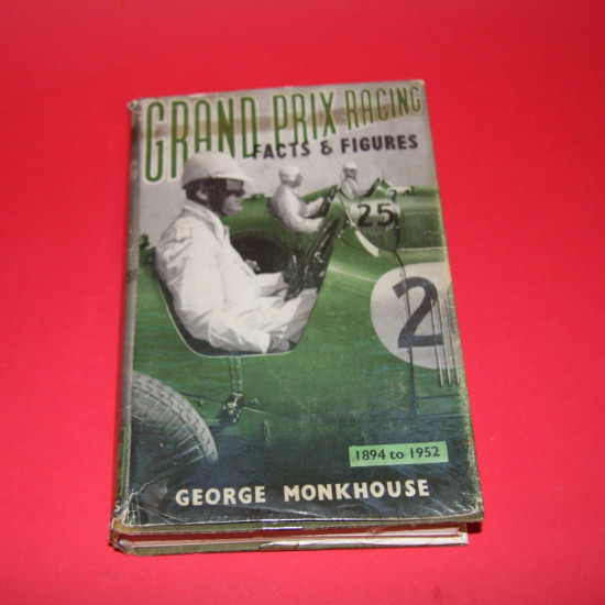 Grand Prix Racing Facts & Figures 1894 to 1952 2nd Edition Grand Prix Racing Facts & Figures 1894 to 1952 2nd Edition