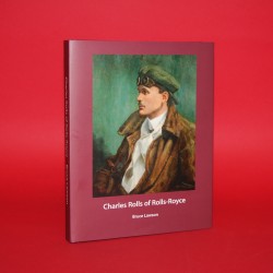 Charles Rolls of Rolls-Royce - Second Edition