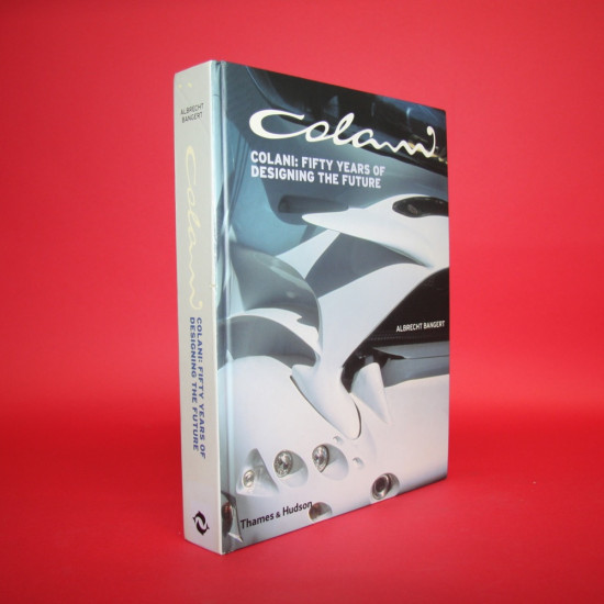 Colani: Fifty Years of Designing the Future Colani: Fifty Years of Designing the Future