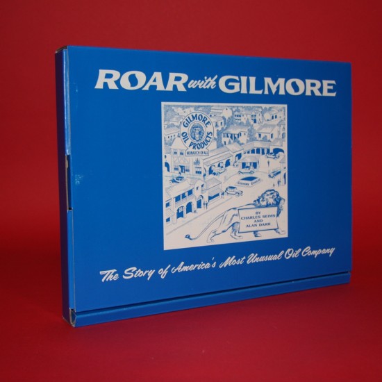 Roar with Gilmore - The Story of America's Most Unusual Oil Company