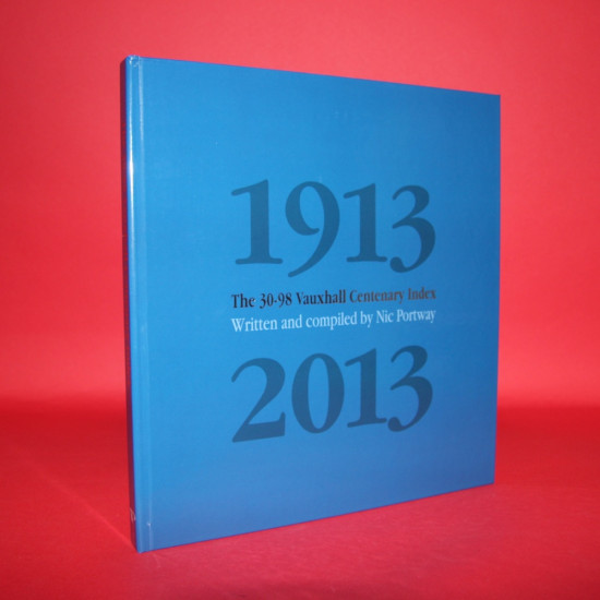 The 30-98 Vauxhall Centenary Index 1913-2013
