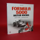 Formula 5000 Motor Racing Back Then and Back Now