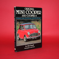 Original Mini Cooper and Cooper S The  Restorer's Guide to 997 & 998 Cooper and 970,1071 & 1275 Cooper S