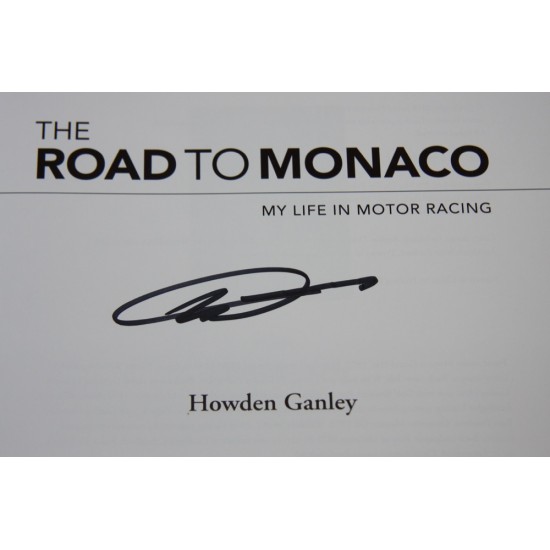 The Road to Monaco My Life in Motor Racing - Signed by Howden Ganley