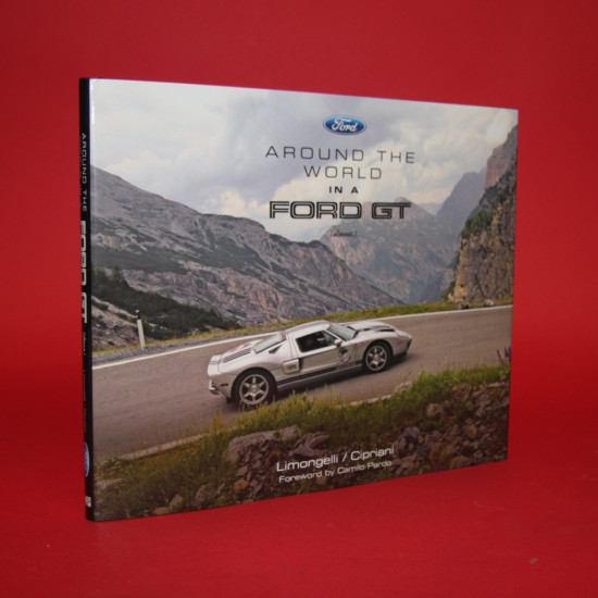 Around The World in a Ford GT (almost) Around The World in a Ford GT (almost)