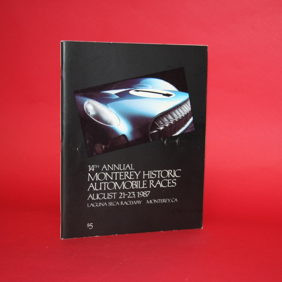 14th Annual Monterey Historic Automobile Races August 21-23 1987 Program 14th Annual Monterey Historic Automobile Races August 21-23 1987 Program
