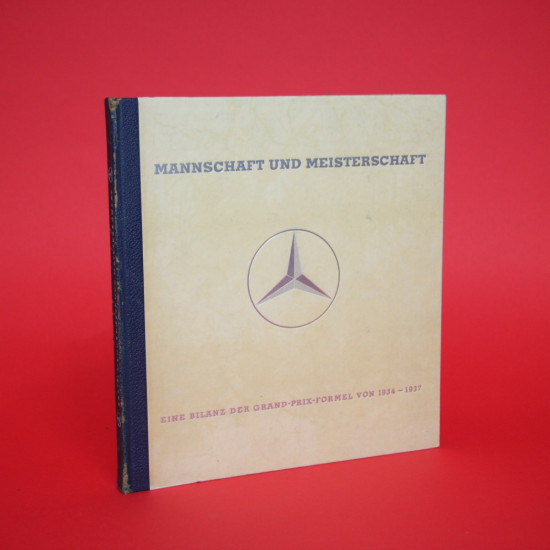 Mannschaft und Meisterschaft Eine Bilanz der Grand Prix-Formel 1934-1937 Mannschaft und Meisterschaft Eine Bilanz der Grand Prix-Formel 1934-1937