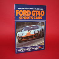 Supercars in Profile No 1: Ford GT40 Sports Cars Four Times Winner of The Le Mans 24 Hours