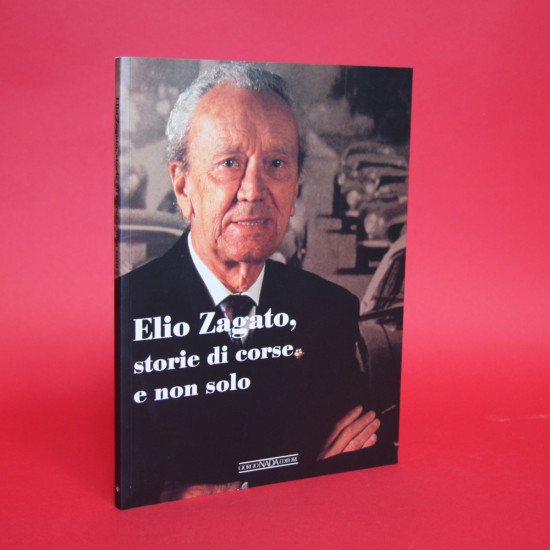 Elio Zagato,storie di corse e non solo