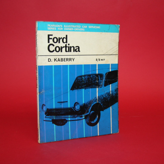 Ford Cortina Pearson's Illustrated Car Servicing Series For Owner-Drivers Ford Cortina Pearson's Illustrated Car Servicing Series For Owner-Drivers