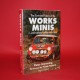 The Illustrated history of the Works Minis in international rallies and races, Second Edition The Illustrated history of the Works Minis in international rallies and races, Second Edition