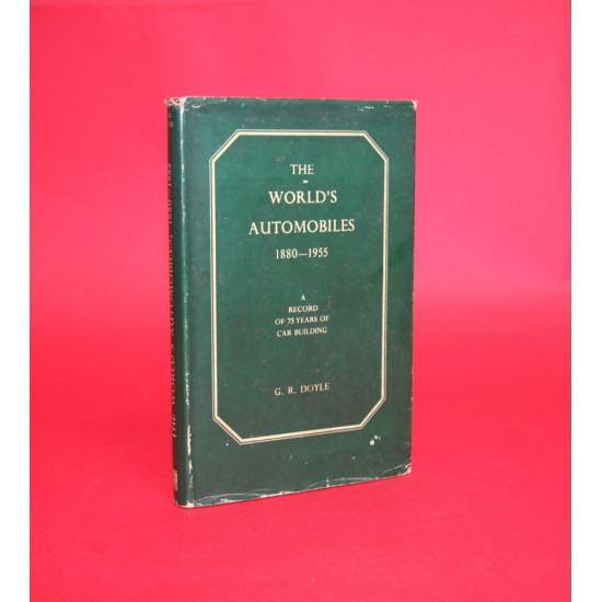 The World's Automobiles 1880 1958 A Record of 78 Years of Car Building 3rd Edition