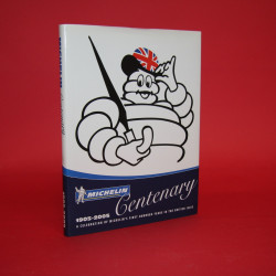 Michelin Centenary 1905-2005 A Celebration of Michelin's First Hundred Years in the British Isles