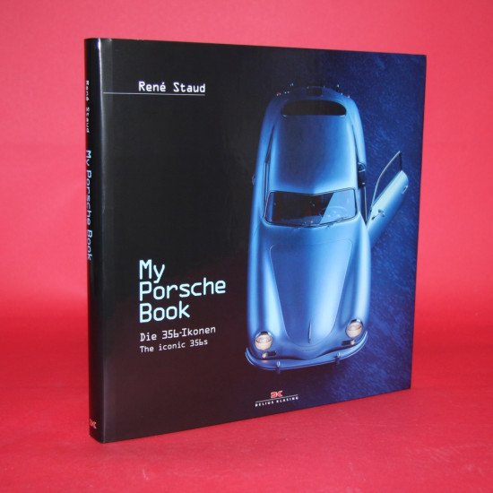 My Porsche Book :  Die 356 - Ikonen / The Iconic 356s
