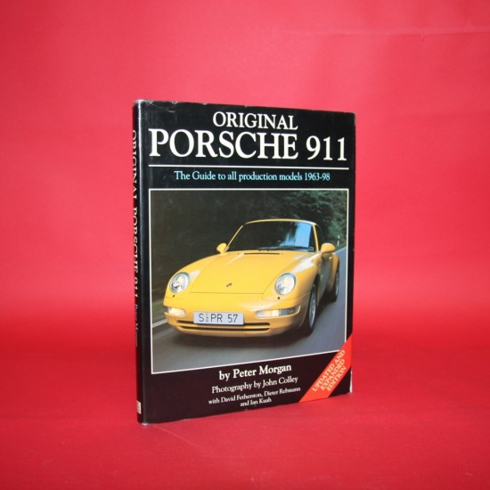 Original Porsche 911 - The Restorers' Guide to all production models 1963-98 - Updated and Expanded Edition