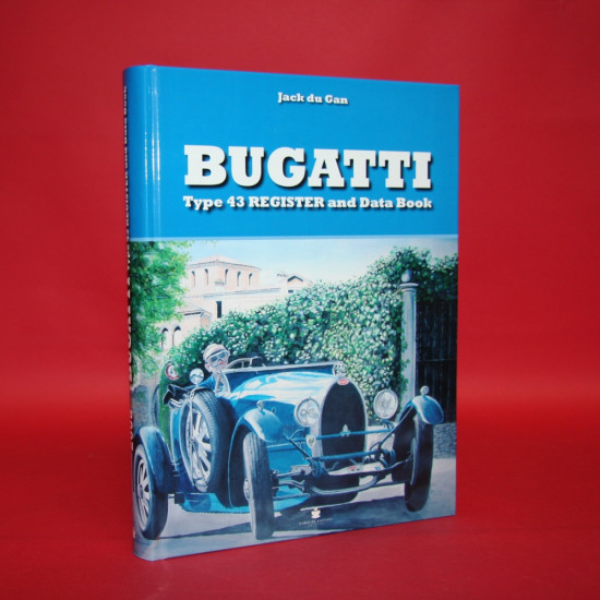 Bugatti Type 43 Register and Data Book Bugatti Type 43 Register and Data Book
