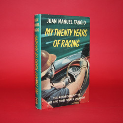 Juan Manuel Fangio My Twenty Years of Racing Juan Manuel Fangio My Twenty Years of Racing