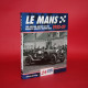 Le Mans The Official History of the World's Greatest Motor Race 1923-29 Le Mans The Official History of the World's Greatest Motor Race 1923-29