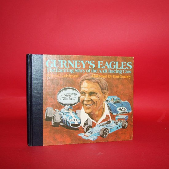 Gurney's Eagles The Exciting Story of the AAR Racing Cars