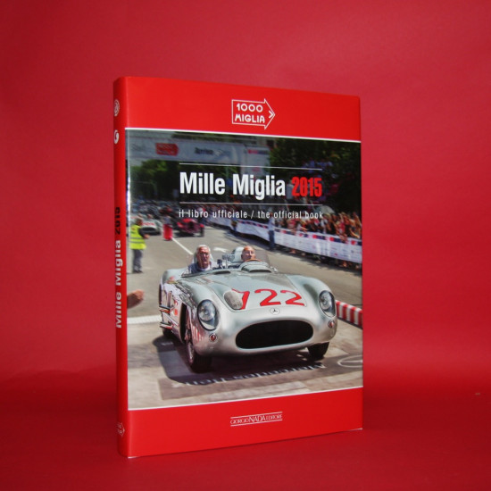 Mille Miglia 2015 il libro ufficiale / the official book Mille Miglia 2015 il libro ufficiale / the official book