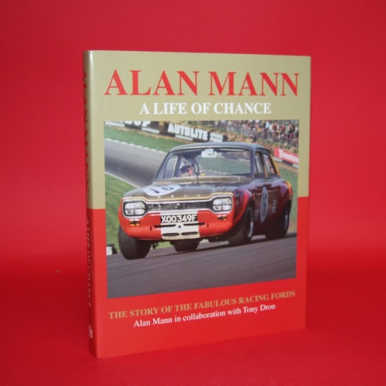 Alan Mann - A Life of Chance, The Story of the Fabulous Racing Fords