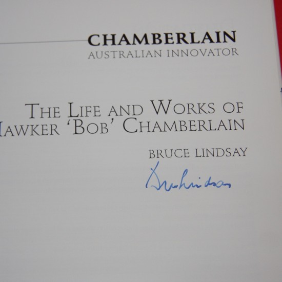 Chamberlain Australian Innovator - The Life and Works of Alan Hawker 'Bob' Chamberlain, Signed by Bruce Lindsay