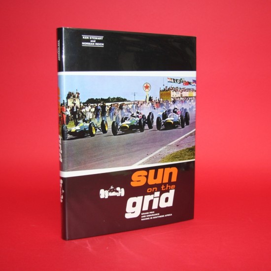 Sun on the Grid - Grand Prix and Endurance Racing in Southern Africa 