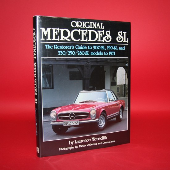 Original Mercedes SL - The Restorer's Guide to 300SL,190SL,and 230/250/280SL models to 1971