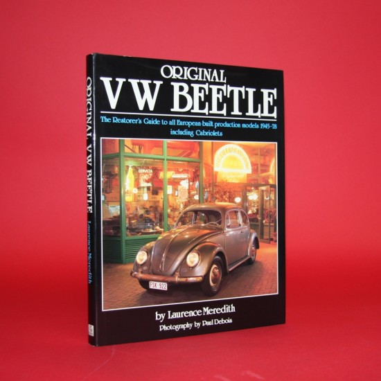 Original VW Beetle: The Restorer's Guide to European built production models 1945-78 including Cabriolets