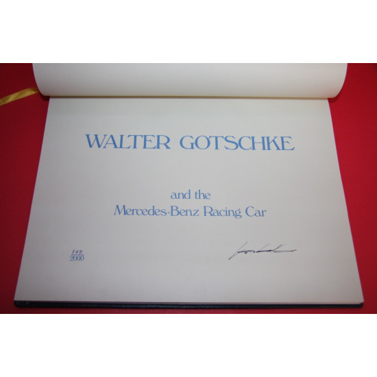 Walter Gotschke and the Mercedes-Benz Racing Car - Signed by Walter Gotschke Walter Gotschke and the Mercedes-Benz Racing Car - Signed by Walter Gotschke