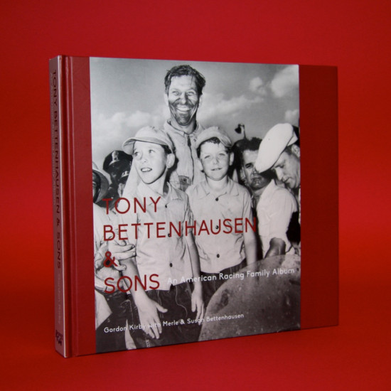 Tony Bettenhausen & Sons An American Racing Family Album - Signed by Gordon Kirby