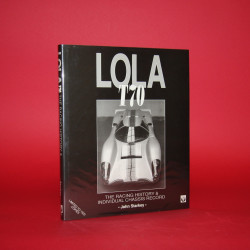 Lola T70 The Racing History & Individual Chassis Record, First Edition
