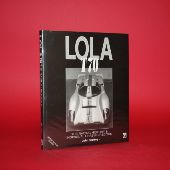 Lola T70 The Racing History & Individual Chassis Record, First Edition