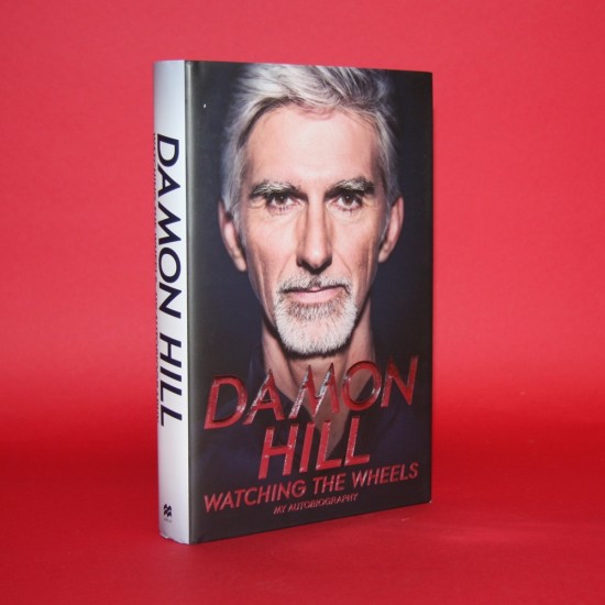 Damon Hill - Watching the Wheels - My Autobiography Damon Hill - Watching the Wheels - My Autobiography