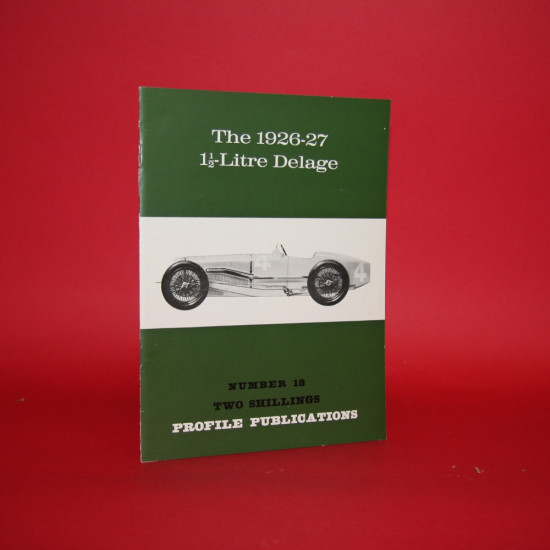 Profile Publications No 18 : The 1926/27 1 1/2 Litre Delage